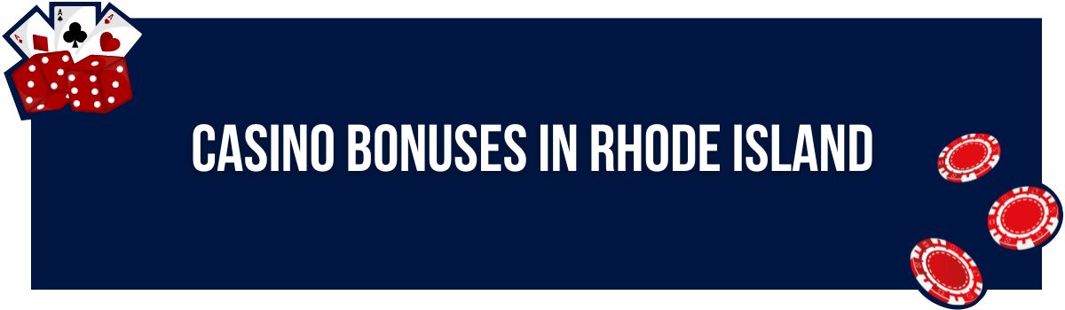Casino Bonuses in Rhode Island