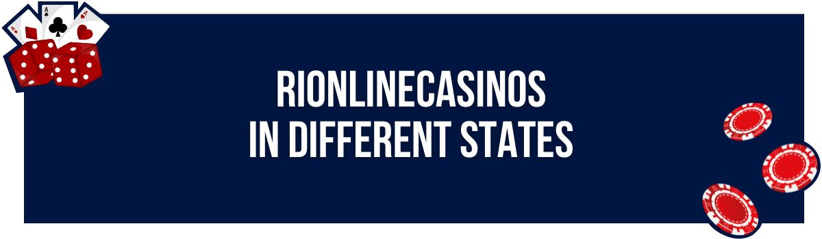 RIOnlineCasinos in Different States
